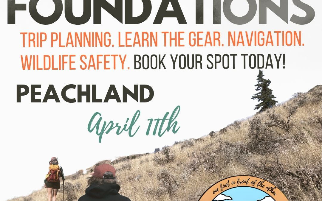 Guided By Foundations: Trail Skills Day – April 11th – Peachland, B.C.